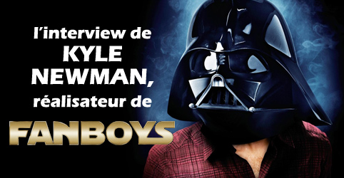 fanboys interview kyle newman